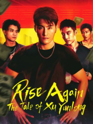 Rise Again: The Tale of Xu Yunlong (2024)