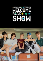 TOMORROW X TOGETHER Welcome Back Show (0)